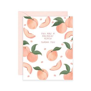 You Are A Freakin Peach Card