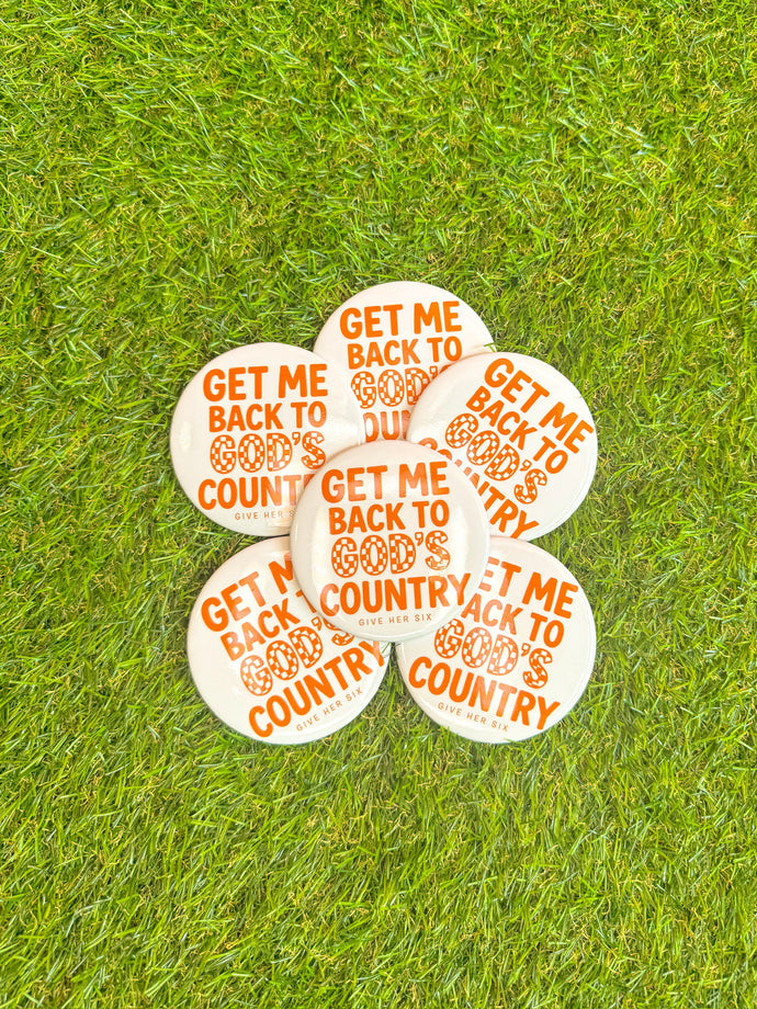 Get Me Back to God’s Country Button