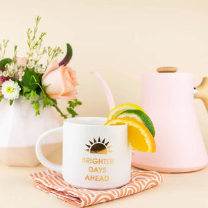 Brighter Days Ahead Mug