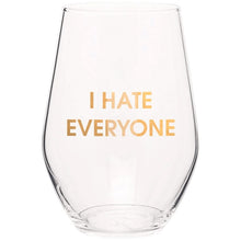 Load image into Gallery viewer, I Hate Everyone Wine Glass
