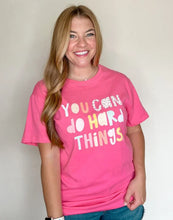 Load image into Gallery viewer, You Can Do Hard Things Pink Callie Danielle Tee
