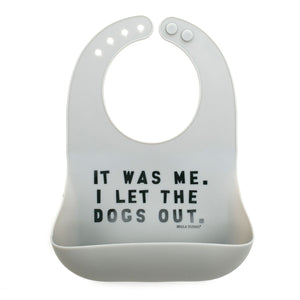 It was me I let the dogs out Bib